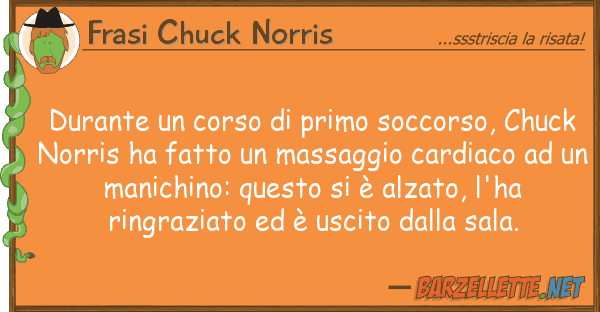 Frasi Chuck Norris durante corso primo soccorso, chuc