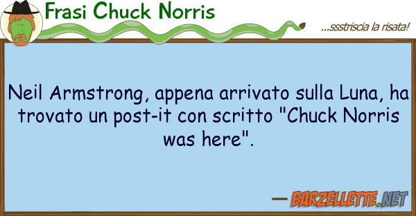 Frasi Chuck Norris neil armstrong, appena arrivato lu
