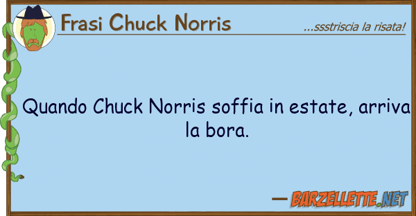 Frasi Chuck Norris quando chuck norris soffia estate, ar