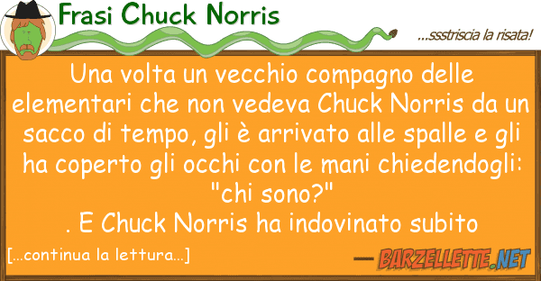 Frasi Chuck Norris volta vecchio compagno elem