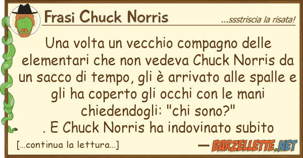 Frasi Chuck Norris volta vecchio compagno elem