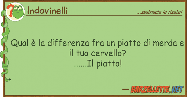 Indovinelli qual è differenza fra piatto m