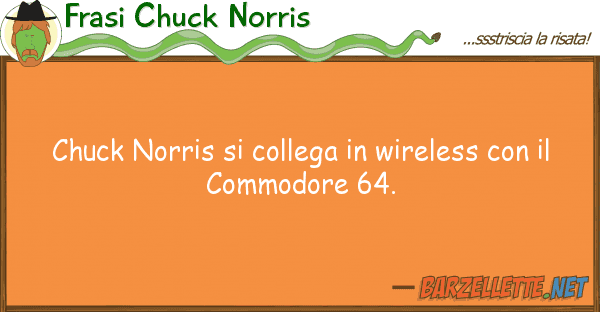 Frasi Chuck Norris chuck norris collega wireless