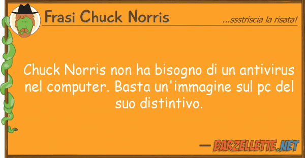 Frasi Chuck Norris chuck norris ha bisogno antivi