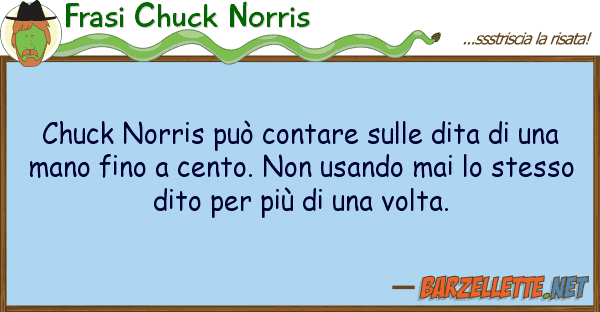 Frasi Chuck Norris chuck norris può contare dita