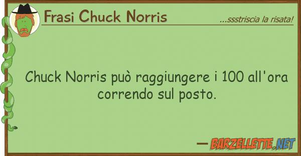 Frasi Chuck Norris chuck norris può raggiungere 100 all'