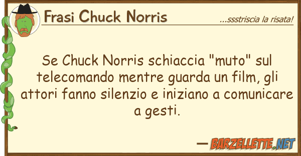 Frasi Chuck Norris chuck norris schiaccia "muto" tel