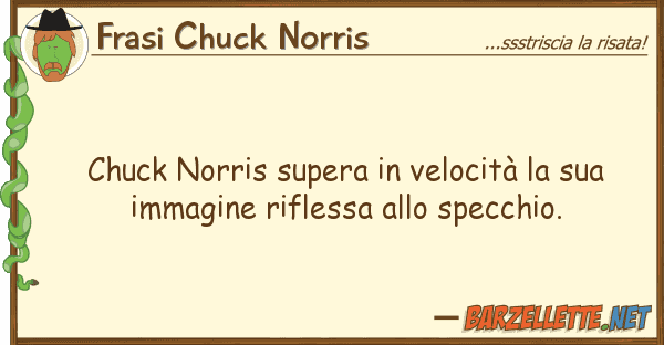 Frasi Chuck Norris chuck norris supera velocità