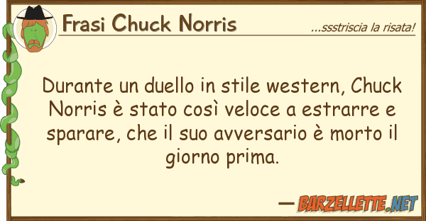 Frasi Chuck Norris durante duello stile western, chuc