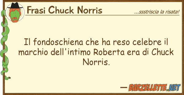 Frasi Chuck Norris fondoschiena ha reso celebre m