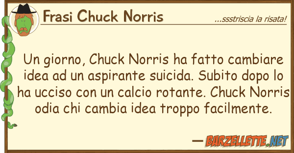 Frasi Chuck Norris giorno, chuck norris ha fatto cambiar