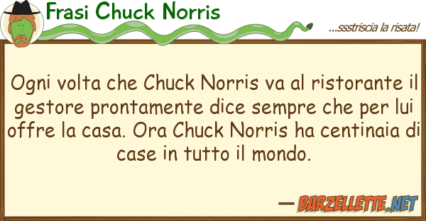 Frasi Chuck Norris ogni volta chuck norris va ristor