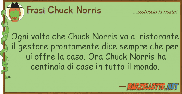 Frasi Chuck Norris ogni volta chuck norris va ristor