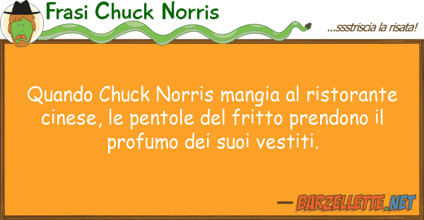 Frasi Chuck Norris quando chuck norris mangia ristorante
