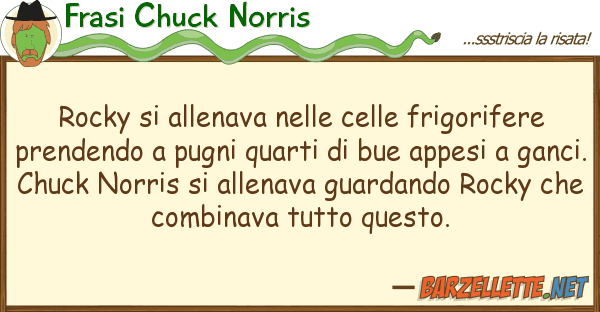 Frasi Chuck Norris rocky allenava celle frigorifer