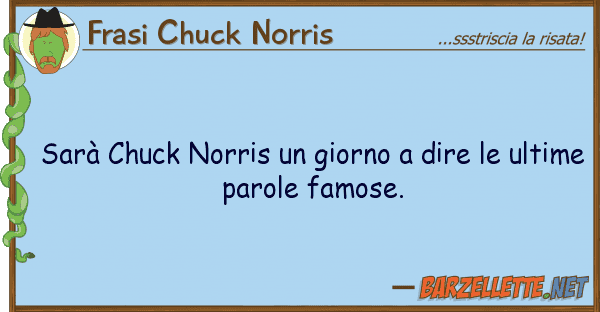 Frasi Chuck Norris sarà chuck norris giorno dire u