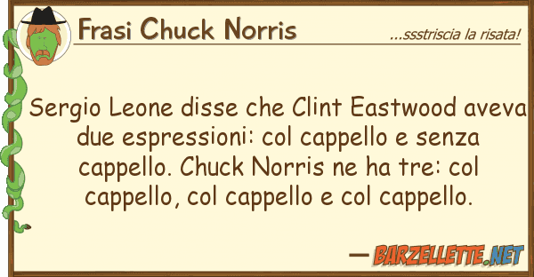Frasi Chuck Norris sergio leone disse clint eastwood av