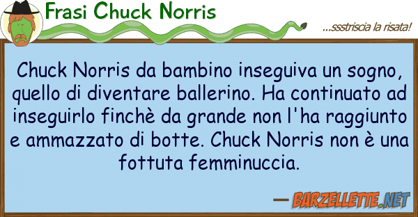 Frasi Chuck Norris chuck norris bambino inseguiva sog