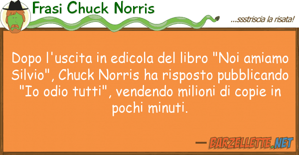 Frasi Chuck Norris dopo l'uscita edicola libro "noi