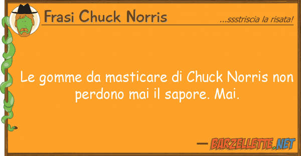 Frasi Chuck Norris gomme masticare chuck norris no