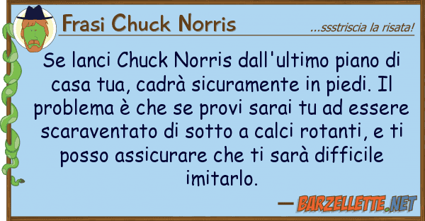 Frasi Chuck Norris lanci chuck norris dall'ultimo piano