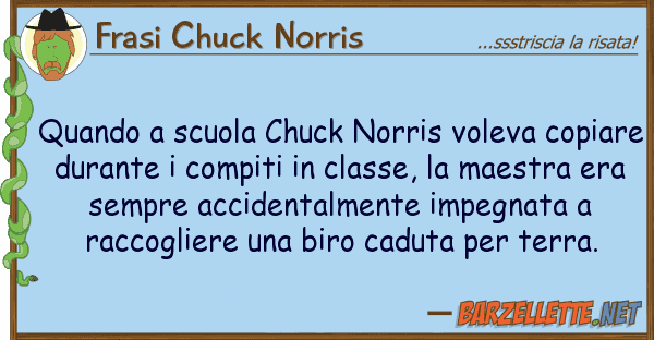 Frasi Chuck Norris quando scuola chuck norris voleva copi