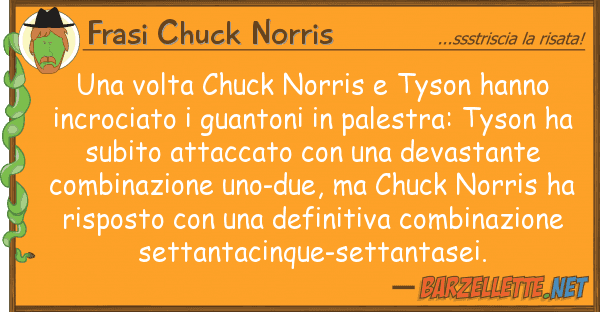 Frasi Chuck Norris volta chuck norris tyson hanno inc