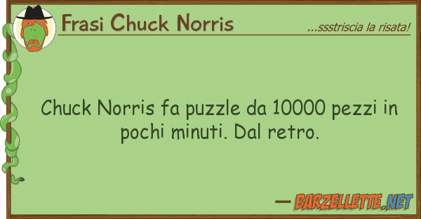 Frasi Chuck Norris chuck norris fa puzzle 10000 pezzi
