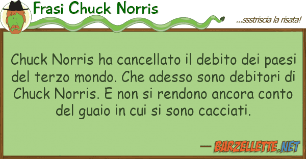 Frasi Chuck Norris chuck norris ha cancellato debito