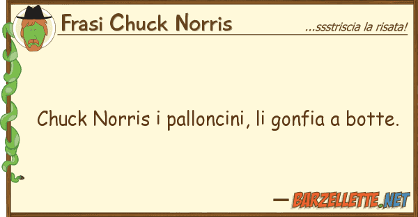 Frasi Chuck Norris chuck norris palloncini, gonfia b