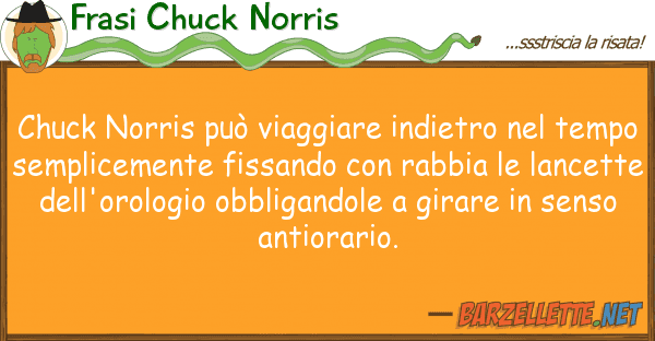Frasi Chuck Norris chuck norris può viaggiare indietro