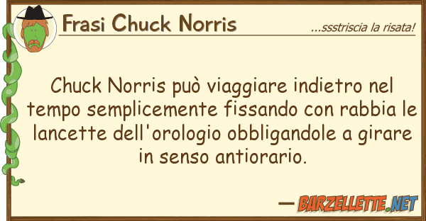 Frasi Chuck Norris chuck norris può viaggiare indietro