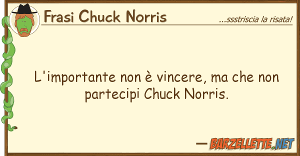 Frasi Chuck Norris l'importante è vincere,