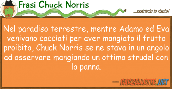 Frasi Chuck Norris paradiso terrestre, mentre adamo