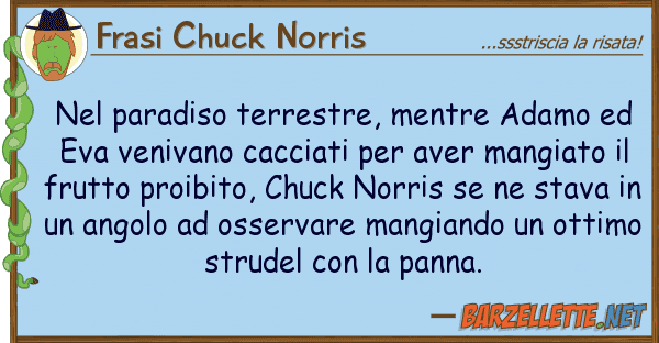 Frasi Chuck Norris paradiso terrestre, mentre adamo