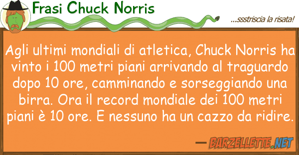 Frasi Chuck Norris ultimi mondiali atletica, chuck