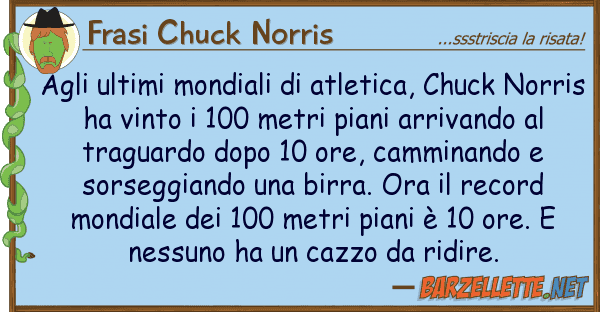 Frasi Chuck Norris ultimi mondiali atletica, chuck