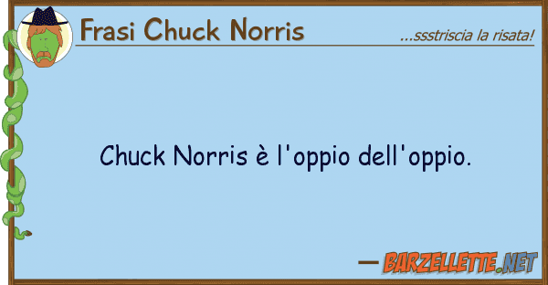 Frasi Chuck Norris chuck norris è l'oppio dell'oppio.