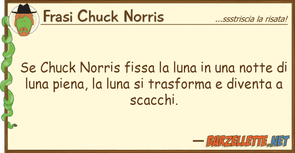 Frasi Chuck Norris chuck norris fissa luna not