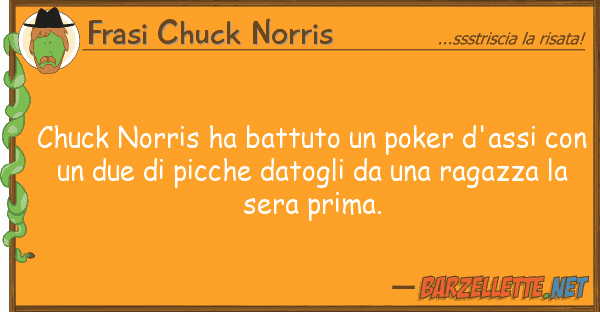 Frasi Chuck Norris chuck norris ha battuto poker d'assi