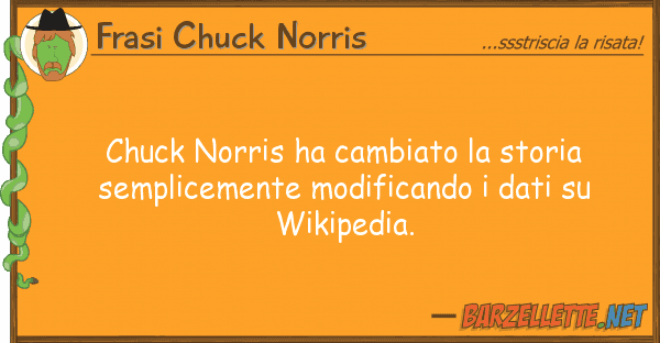 Frasi Chuck Norris chuck norris ha cambiato storia sempl