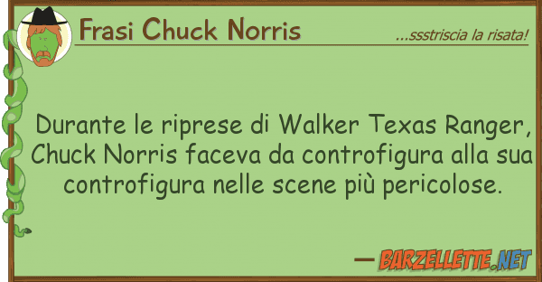 Frasi Chuck Norris durante riprese walker texas range