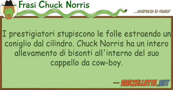 Frasi Chuck Norris prestigiatori stupiscono folle estr