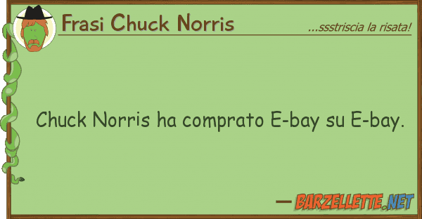 Frasi Chuck Norris chuck norris ha comprato e-bay e-bay.