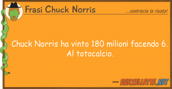 Frasi Chuck Norris chuck norris ha vinto 180 milioni facend