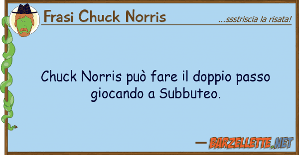 Frasi Chuck Norris chuck norris può fare doppio passo g
