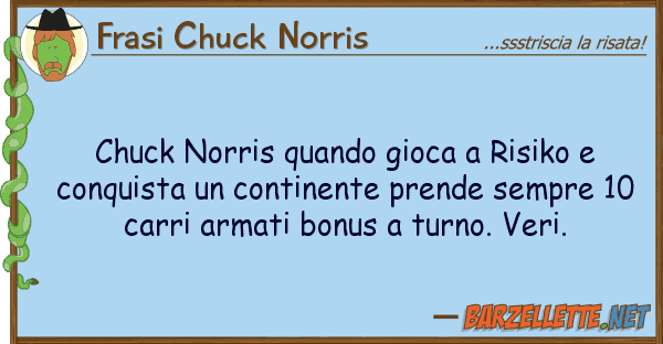 Frasi Chuck Norris chuck norris quando gioca risiko