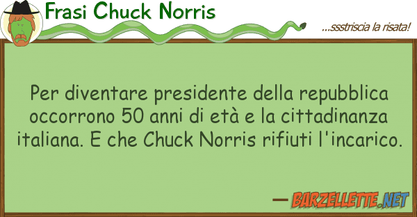 Frasi Chuck Norris diventare presidente repubblic