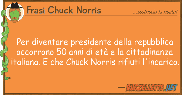 Frasi Chuck Norris diventare presidente repubblic