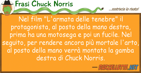 Frasi Chuck Norris film "l'armata tenebre" pro